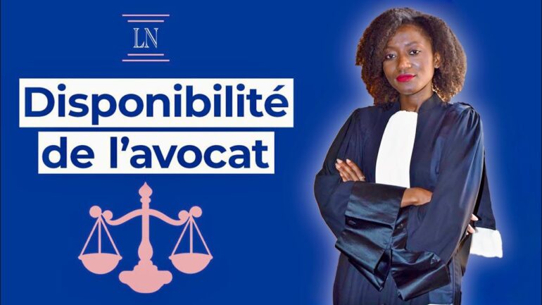 Disponibilité de l’avocat